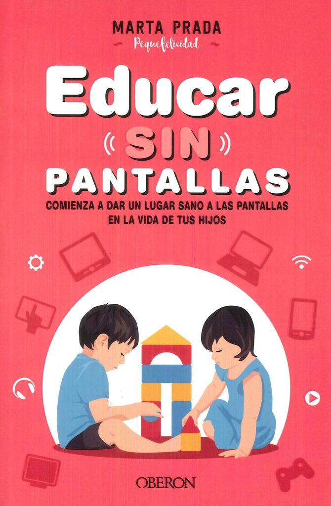 Educar sin pantallas | Marta Prada