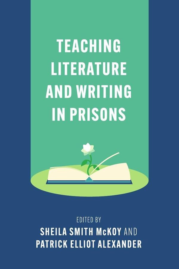 Teaching Literature and Writing in Prisons | Patrick Elliot Alexander
