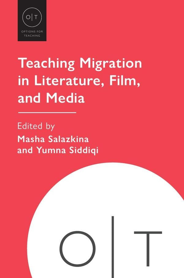 Teaching Migration in Literature, Film, and Media | Yumna Siddiqi