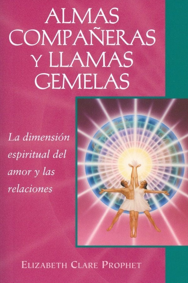 Almas compa?eras y llamas gemelas | Elizabeth Clare Prophet