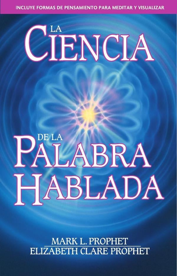 Ciencia de la palabra hablada, La | Mark L. Prophet