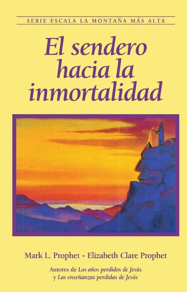 El Sendero Hacia la Inmortalidad | Mark L. Prophet