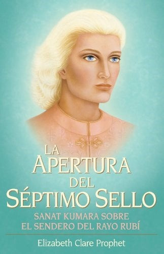 La Apertura del Septimo Sello | Elizabeth Clare Prophet