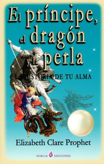 Principe, el dragon y la perla, El | Elizabeth Clare Prophet