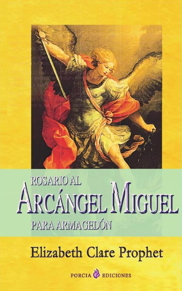 Rosario al Arcangel Miguel para Armagedon | Elizabeth Clare Prophet