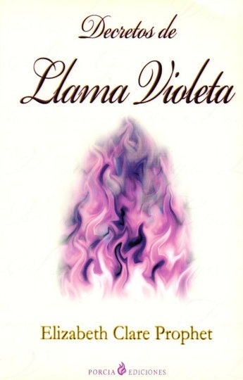Decretos de Llama Violeta | Elizabeth Clare Prophet