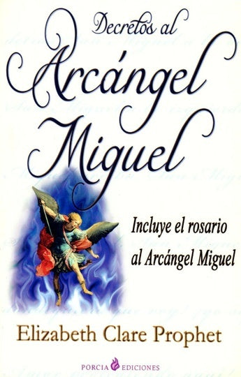 Decretos al Arca?ngel Miguel | Elizabeth Clare Prophet