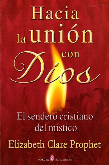 Hacia la unio?n con Dios | Elizabeth Clare Prophet