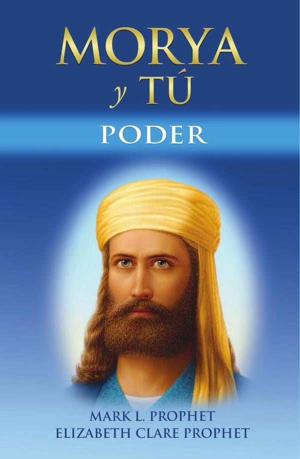 Morya y Tu | Mark L. Prophet