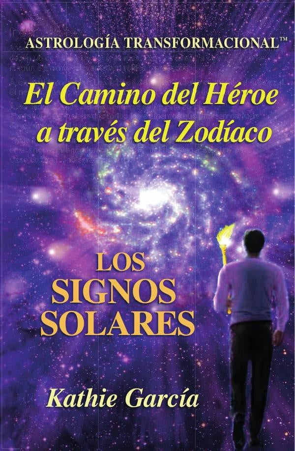 El Camino del Heroe a traves del Zodiaco | Kathie Garcia