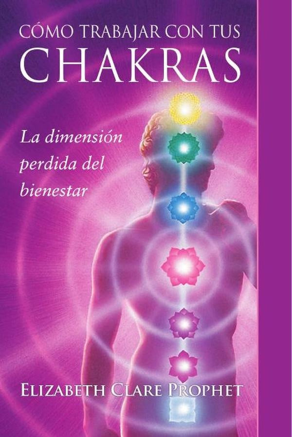 Como trabajar con tus chakras | Elizabeth Clare Prophet
