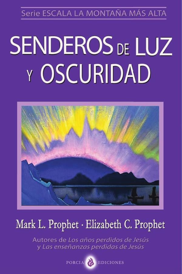 Senderos de luz y oscuridad | Mark L. Prophet