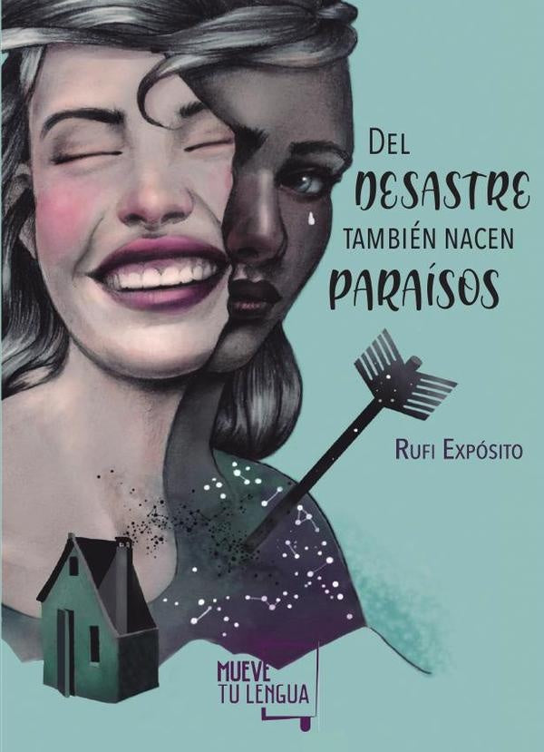 Del desastre tambien nacen paraisos | Rufi Exposito