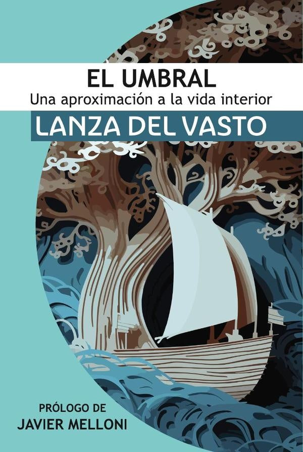 El Umbral: Una aproximacion a la Vida Interior | Javier Melloni Ribas