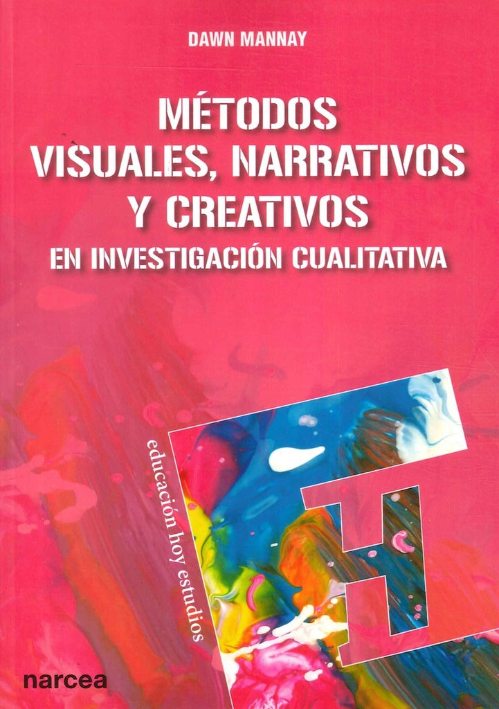 Metodos visuales, narrativos y creativos en investigacion cualitativa | Dawn Mannay
