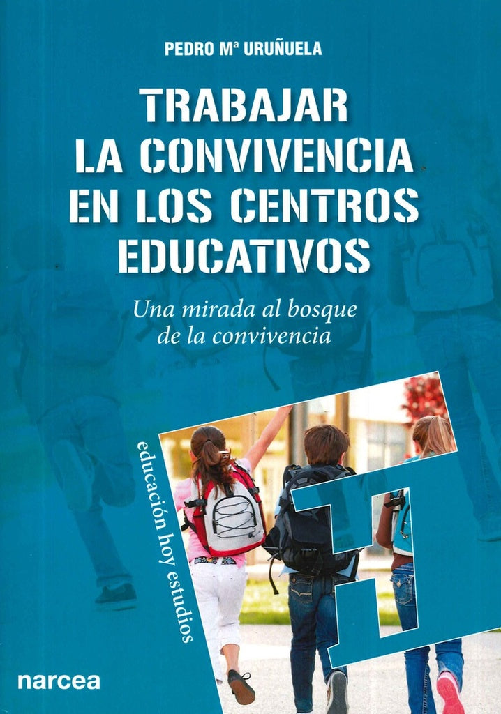 Trabajar la convivencia en los centros educativos | Pedro M? Uru?uela Najera