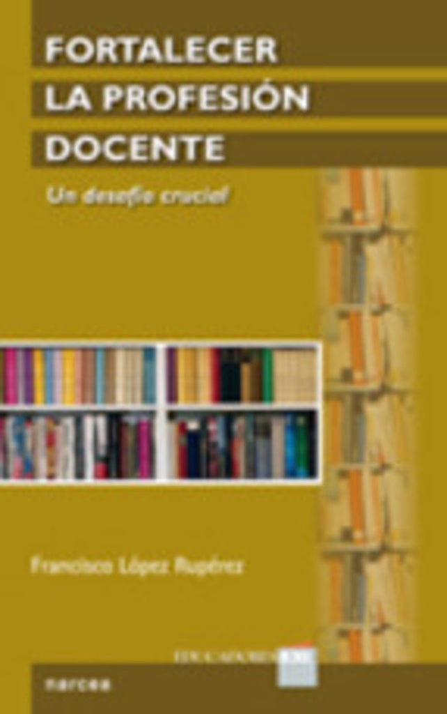 Fortalecer la profesion docente | Francisco Lopez Ruperez
