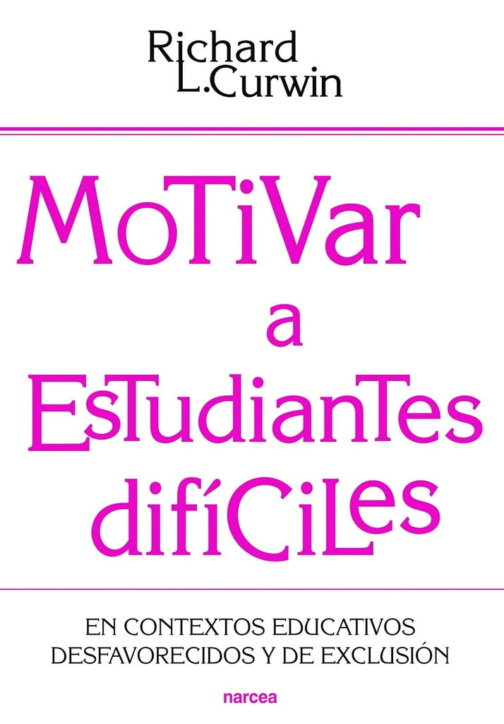 Motivar a estudiantes dificiles | Richard L. Curwin