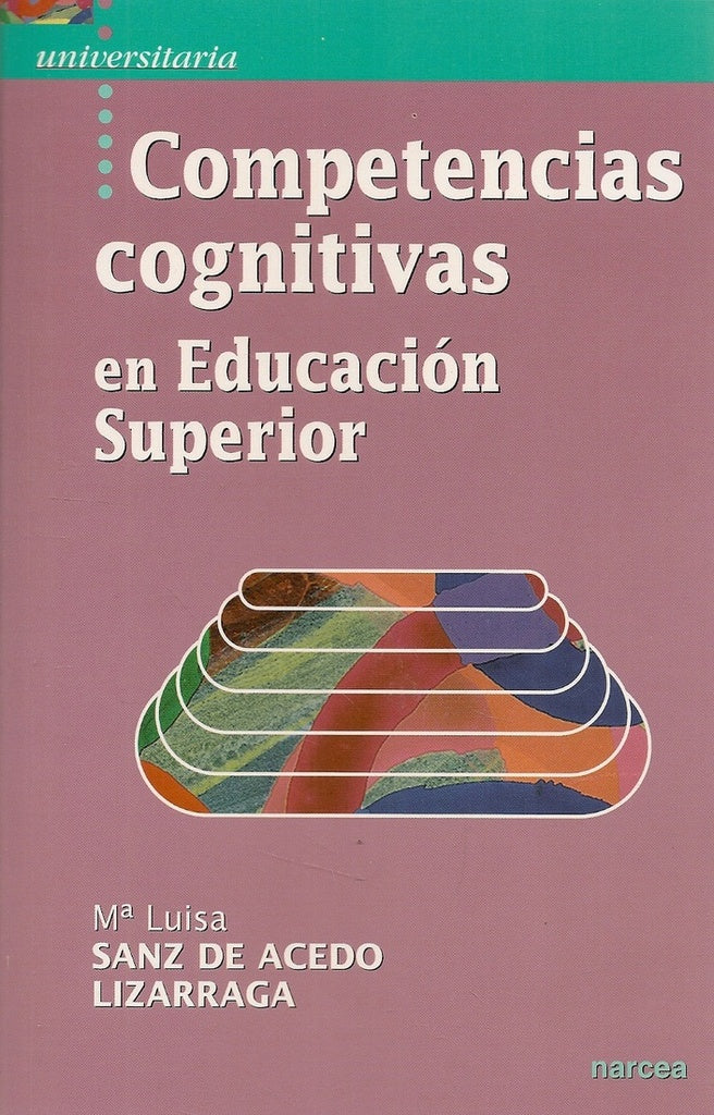 Competencias cognitivas en educacion superior | M? Luisa Sanz de Acedo Lizarraga