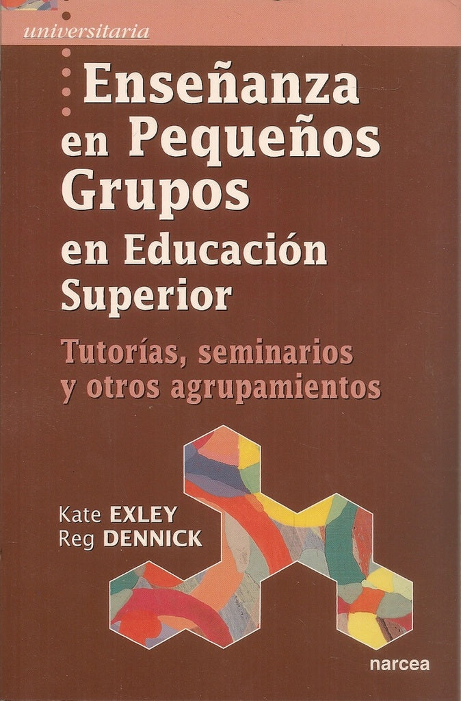 Ense?anza en peque?os grupos en Educacion Superior | Kate y Dennick Exley