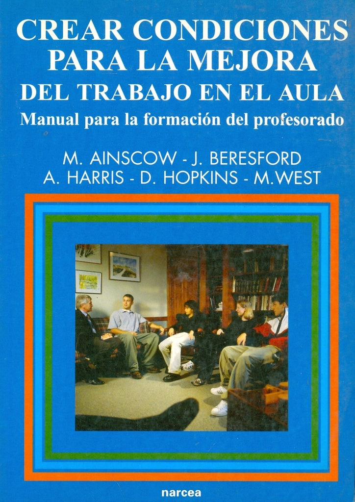 Crear condiciones para la mejora del trabajo en el aula | John Beresford