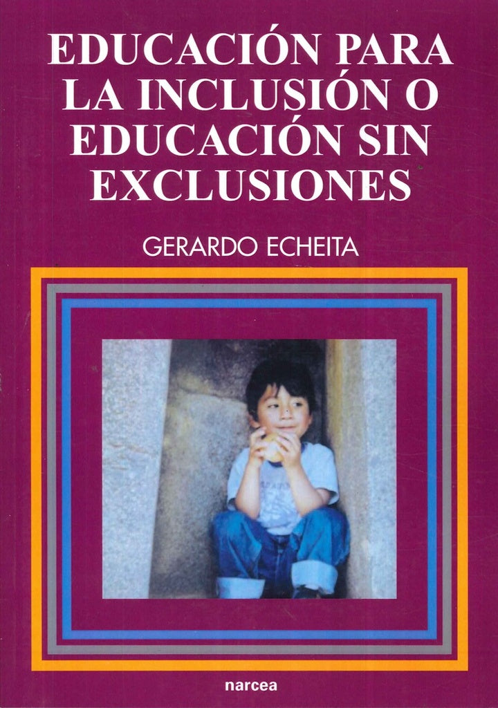 Educacion para la inclusion o educacion sin exclusiones | Gerardo Echeita