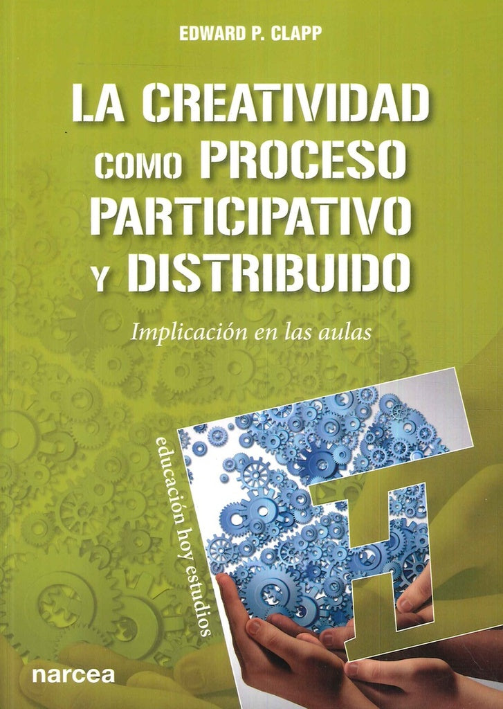 La creatividad como proceso participativo y distribuido | Edward P. Clapp