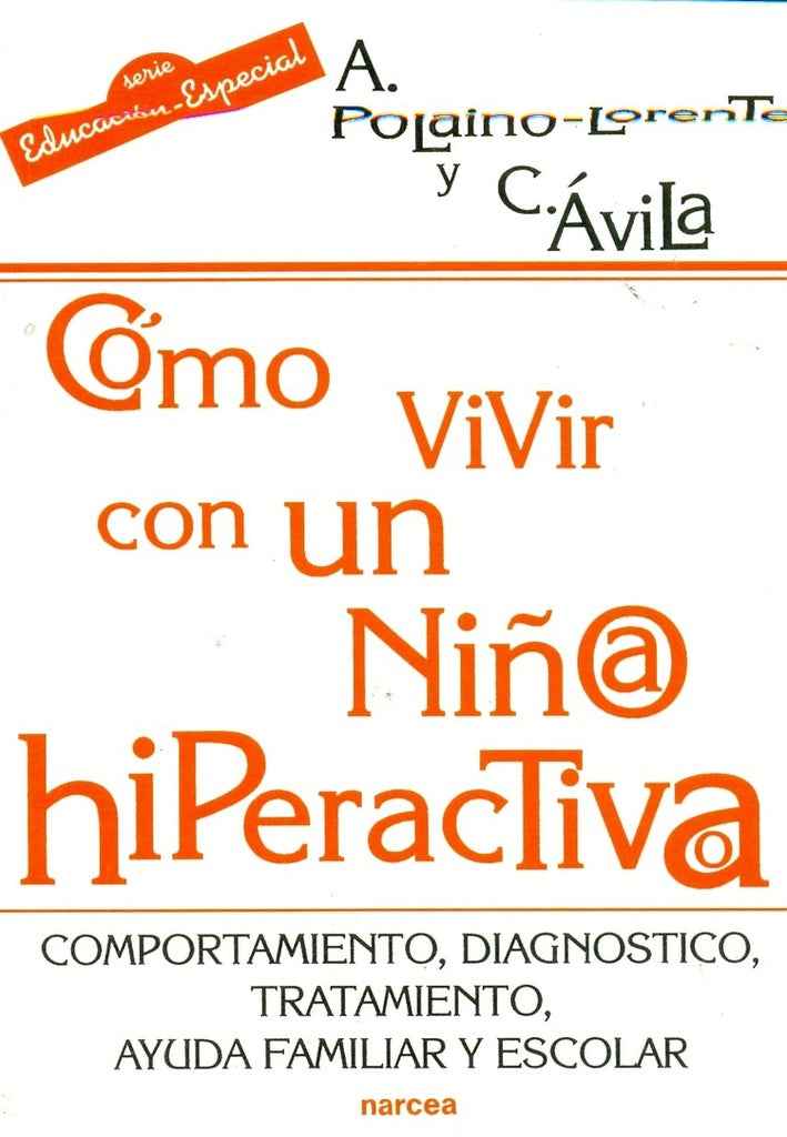 Como vivir con un ni?o/a hiperactivo/a | Aquilino Polaino-Lorente
