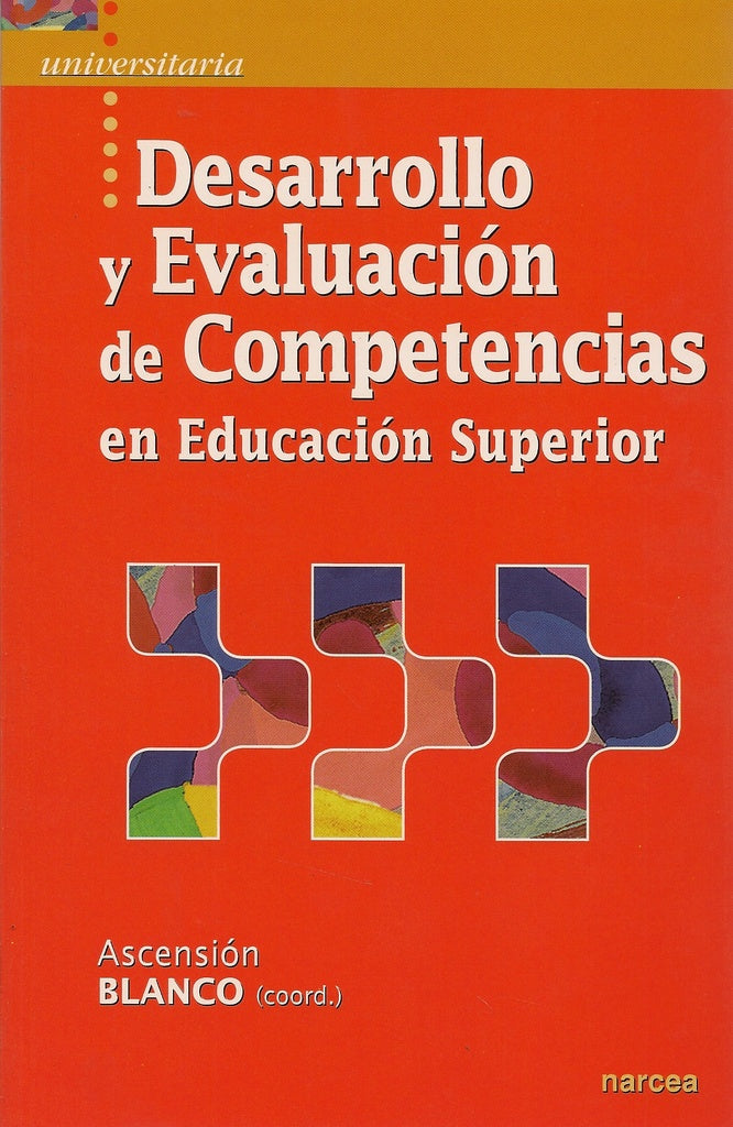 Desarrollo y evaluacion de competencias en Educacion Superior | Ascension Blanco Fernandez