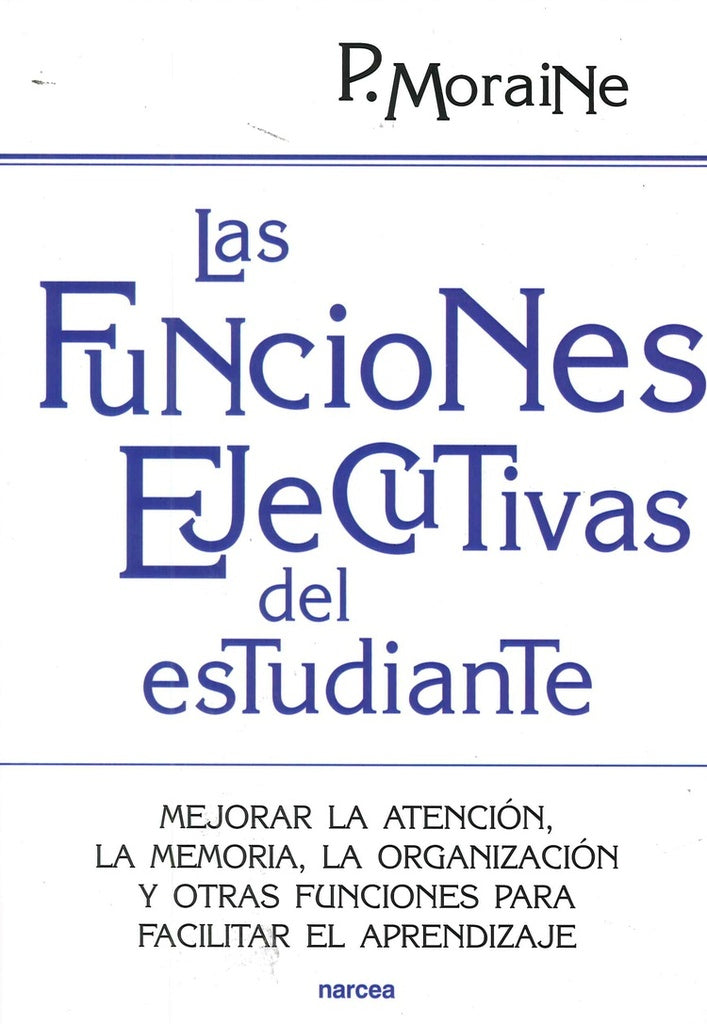Las funciones ejecutivas del estudiante | Paula Moraine