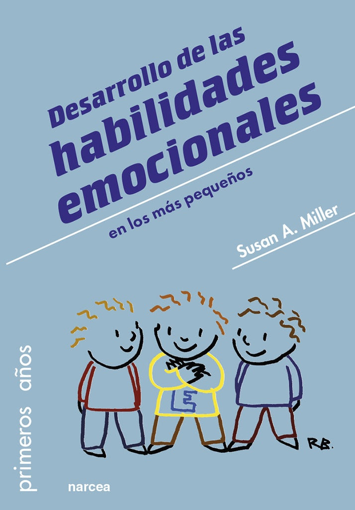 Desarrollo de las habilidades emocionales en los mas peque?os | Susan A. Miller