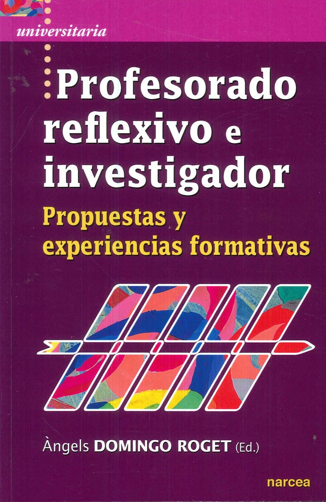 Profesorado reflexivo e investigador | ?ngels Domingo Roget