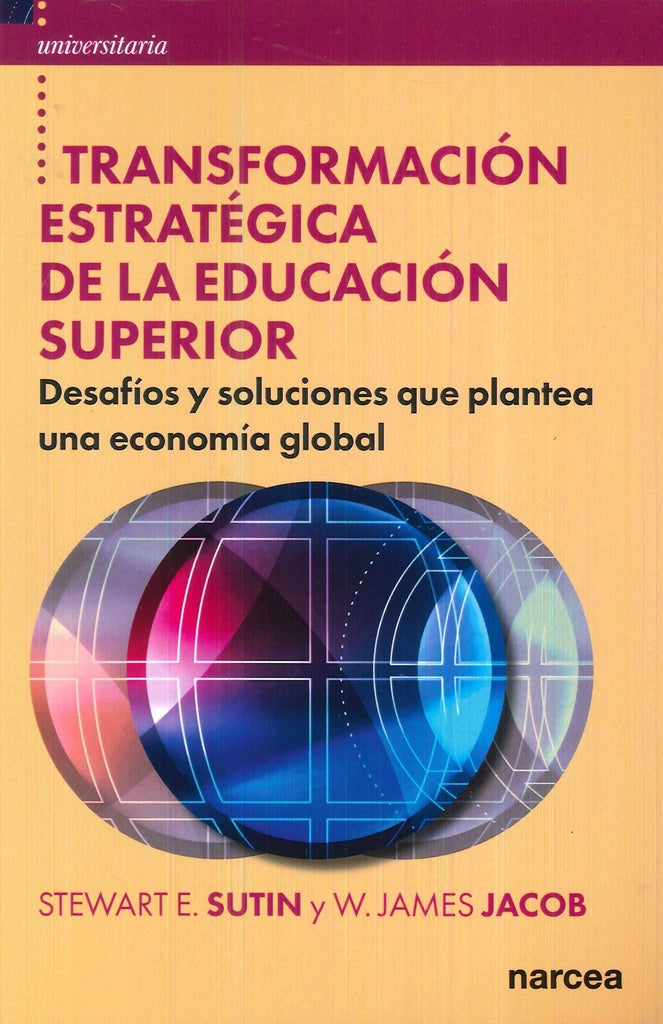 Transformacion estrategica de la educacion superior | Stewart E. Sutin