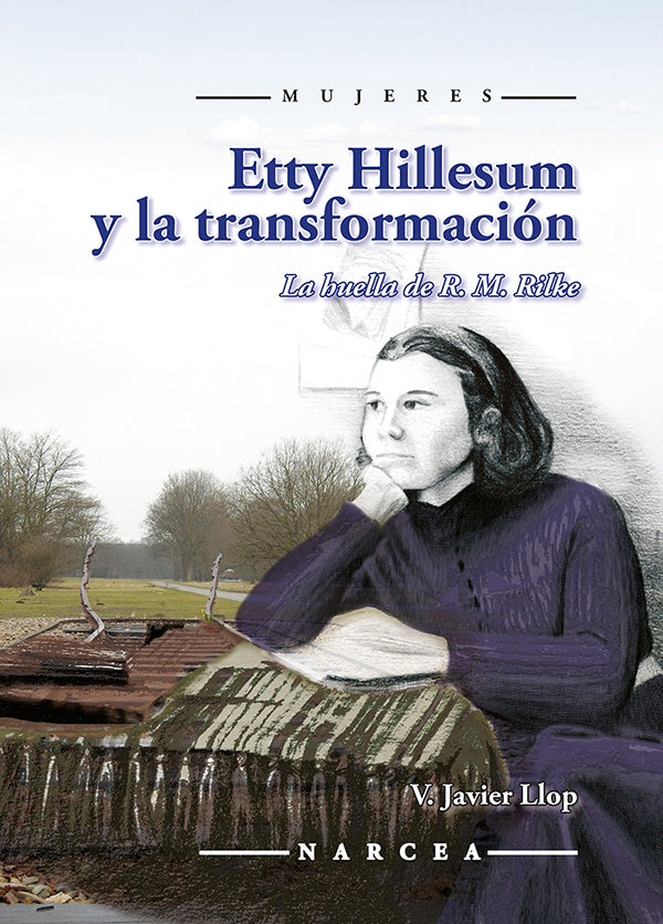Etty Hillesum y la transformacion | V. Javier Llop Perez