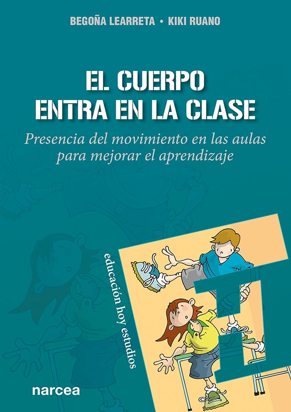 El cuerpo entra en la clase | Bego?a Learreta Ramos
