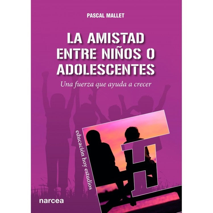 La amistad entre ni?os o adolescentes | Mallet Pascal