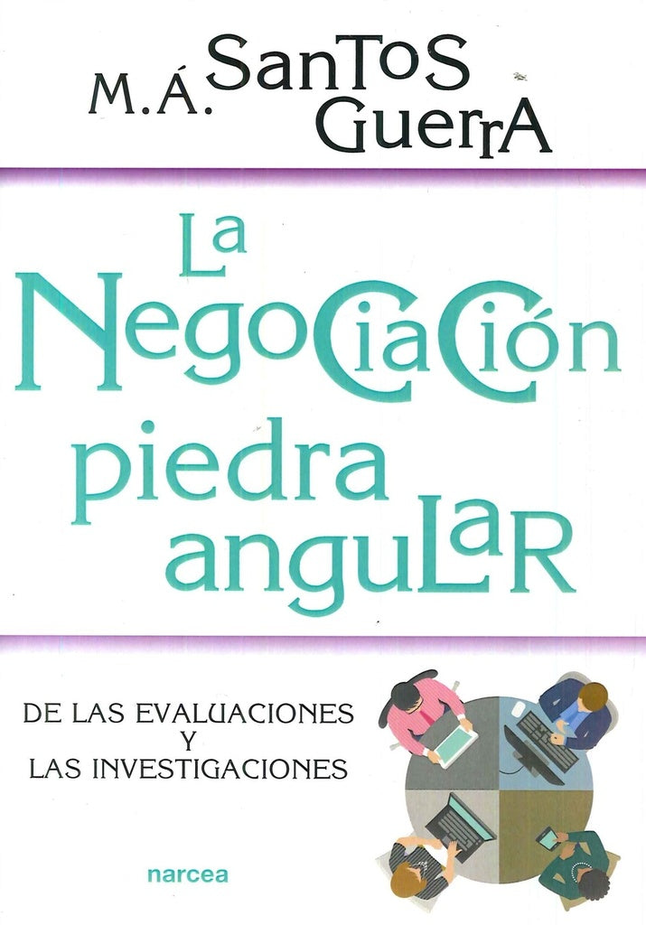 La negociacion, piedra angular | MiguelangelSantos Guerra