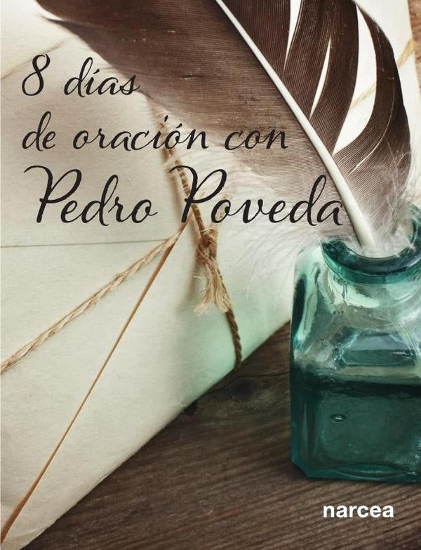Ocho dias de oracion con Pedro Poveda | Pedro Poveda