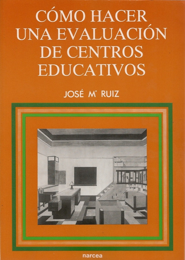 Como hacer una evaluacion de centros educativos | Jose M? Ruiz Ruiz