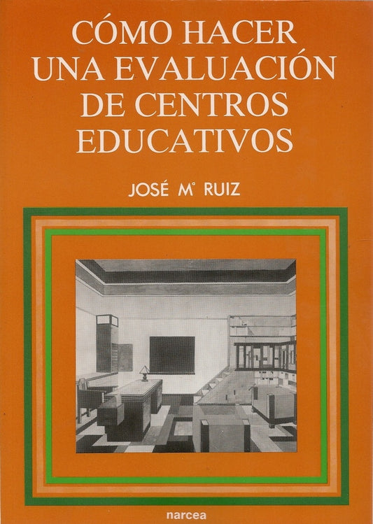 Como hacer una evaluacion de centros educativos | Jose M? Ruiz Ruiz