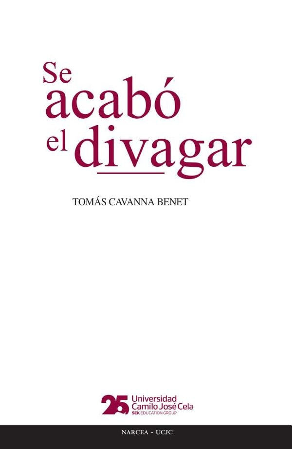 Se acabo el divagar | Tomas Cavanna Benet