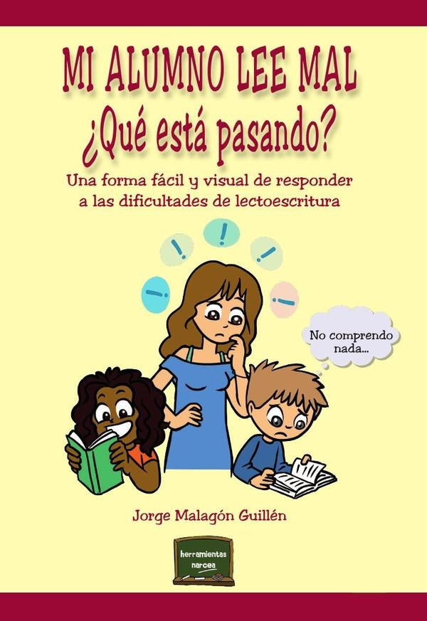 Mi alumno lee mal. ?Que esta pasando? | Jorge Malagon Guillen