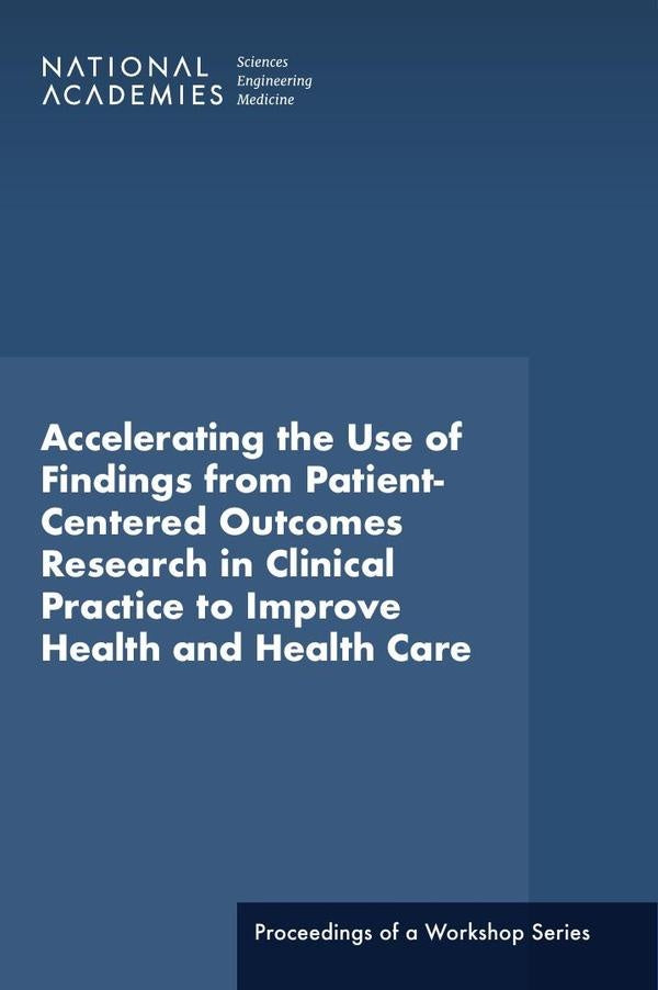 Accelerating the Use of Findings from Patient-Centered Outcomes Research in Clinical Practice to Imp | HEINRICH / AA.VV. HOFFMANN