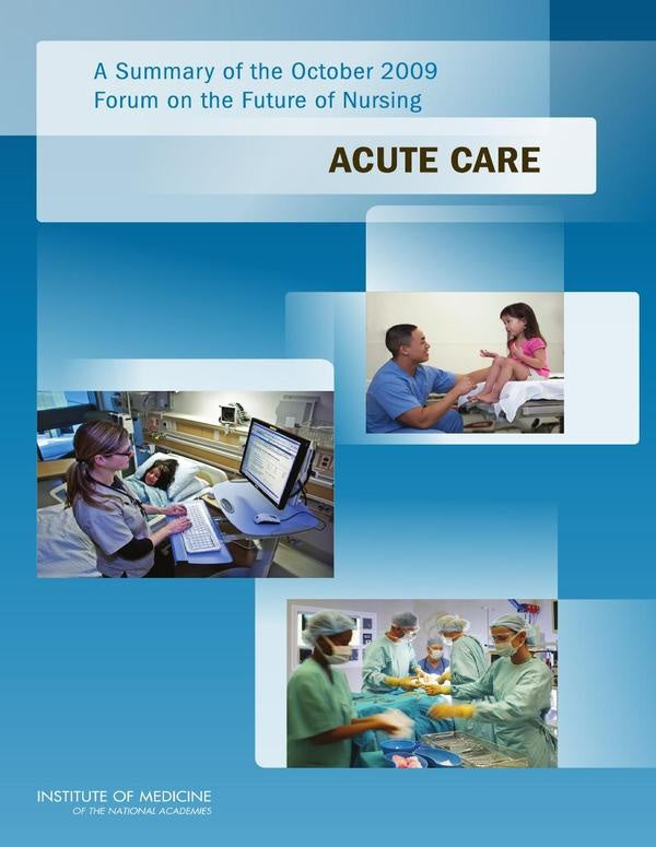 A Summary of the October 2009 Forum on the Future of Nursing | HEINRICH / AA.VV. HOFFMANN