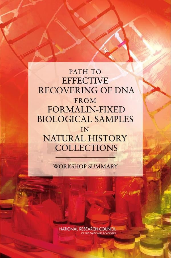 Path to Effective Recovering of DNA from Formalin-Fixed Biological Samples in Natural History Collec | HEINRICH / AA.VV. HOFFMANN