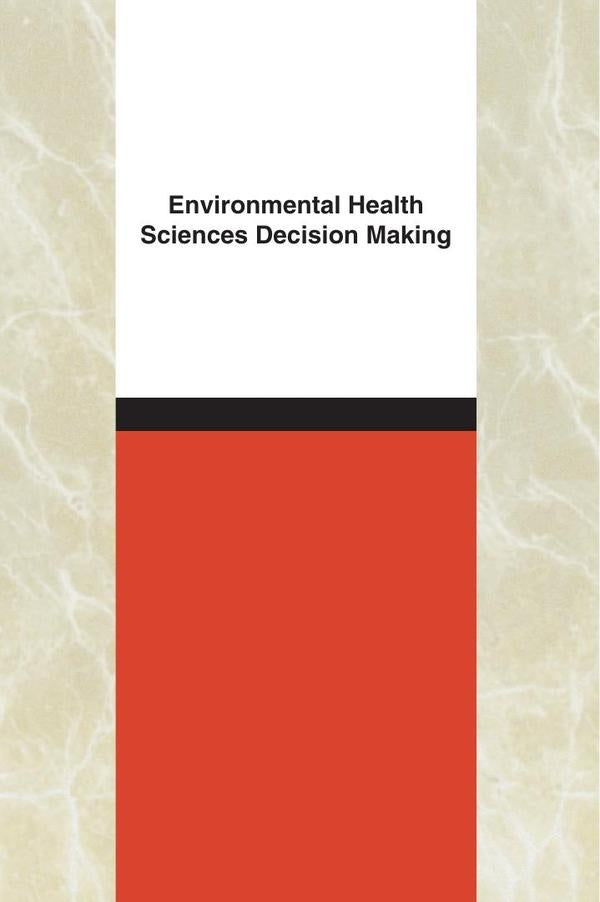 Environmental Health Sciences Decision Making | HEINRICH / AA.VV. HOFFMANN