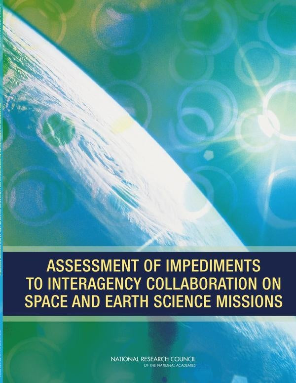Assessment of Impediments to Interagency Collaboration on Space and Earth Science Missions | HEINRICH / AA.VV. HOFFMANN