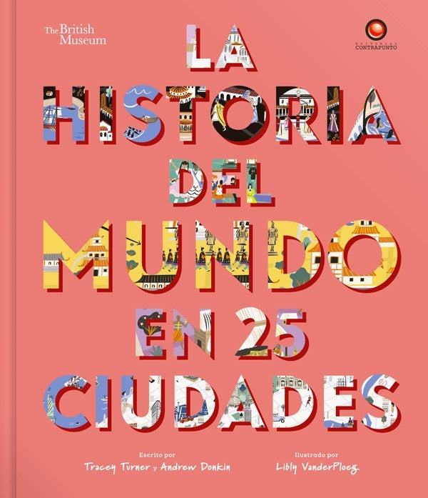 HISTORIA DEL MUNDO EN 25 CIUDADES, LA | TRACEY/ DONKIN  ANDREW/ VANDERPLOEZ  LIBLY TURNER