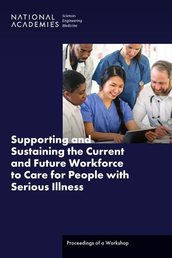 Supporting and Sustaining the Current and Future Workforce to Care for People with Serious Illness | HEINRICH / AA.VV. HOFFMANN