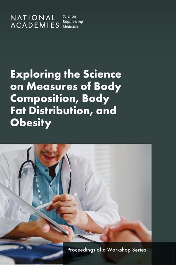 Exploring the Science on Measures of Body Composition, Body Fat Distribution, and Obesity | HEINRICH / AA.VV. HOFFMANN